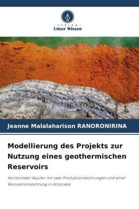 Modellierung des Projekts zur Nutzung eines geothermischen Reservoirs