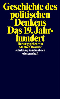 Geschichte des politischen Denkens. Das 19. Jahrhundert