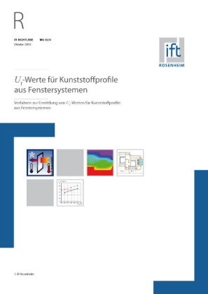 ift-Richtlinie WA-02/4, Oktober 2015. Uf-Werte für Kunststoffprofile aus Fenstersystemen. Verfahren