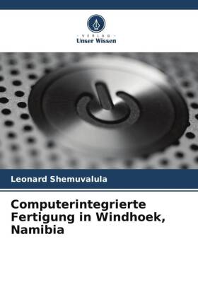 Computerintegrierte Fertigung in Windhoek, Namibia