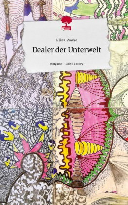 Dealer der Unterwelt. Life is a Story - story.one