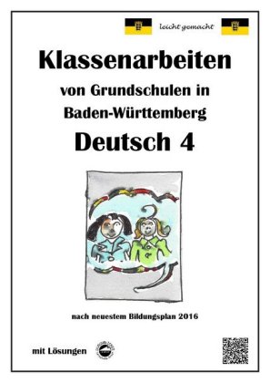 Klassenarbeiten von Grundschulen in Baden-Württemberg - Deutsch 4 mit ausführlichen Lösungen nach Bi