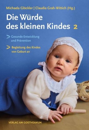 Die Würde des kleinen Kindes. Bd.2