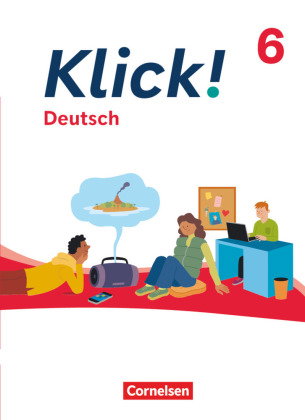 Klick! - Fächerübergreifendes Lehrwerk für Lernende mit Förderbedarf - Deutsch - Ausgabe ab 2024 - 6