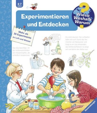 Wieso? Weshalb? Warum? Kernreihe, Band 29 - Experimentieren und Entdecken