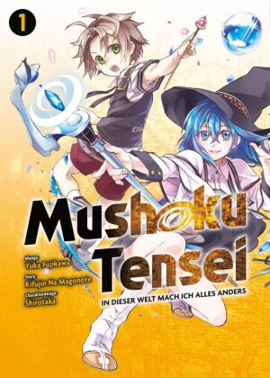 Mushoku Tensei - In dieser Welt mach ich alles anders 01. Bd.1
