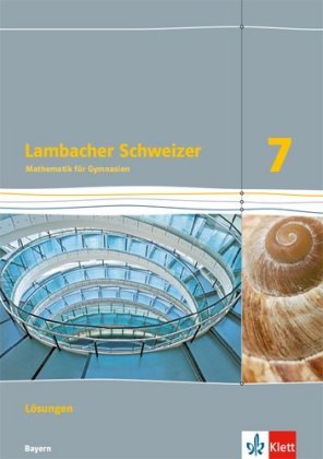Lambacher Schweizer Mathematik 7. Ausgabe Bayern