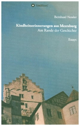 Kindheitserinnerungen aus Meersburg; .