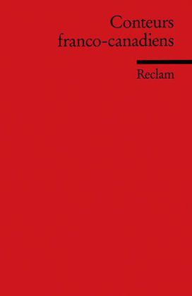 Conteurs franco-canadiens. Französischer Text mit deutschen Worterklärungen. B2-C1 (GER)