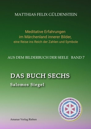 DAS BUCH SECHS; Davidsstern und Gleichgewicht; Die sechs Diener; Die Tarot-Sechser mit den Liebenden