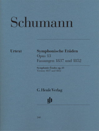 Robert Schumann - Symphonische Etüden op. 13, Fassungen 1837 und 1852