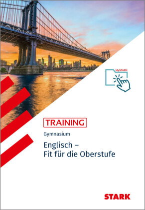 STARK Englisch - Training Gymnasium - Fit für die Oberstufe, m. 1 Buch, m. 1 Beilage