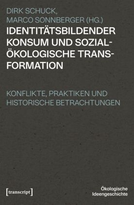 Identitätsbildender Konsum und sozialökologische Transformation