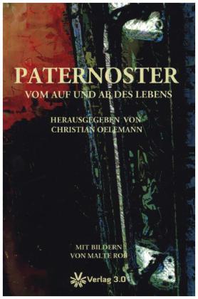 Paternoster - Vom Auf und Ab des Lebens