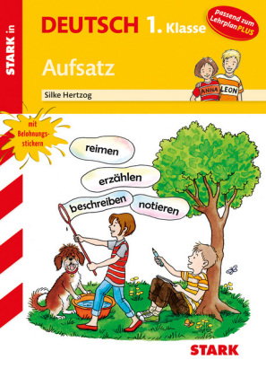 STARK Aufsatz 1. Klasse - Training Grundschule - Grundwissen, Aufgaben und Lösungen
