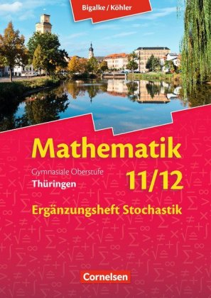 Bigalke/Köhler: Mathematik - Thüringen - Ausgabe 2015 - 11./12. Schuljahr