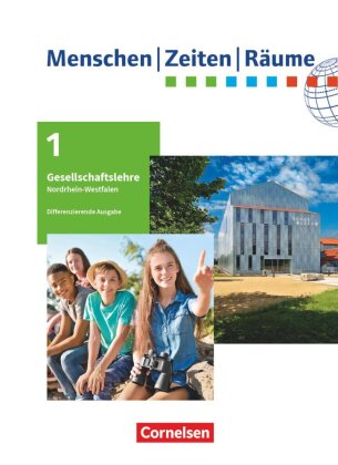 Menschen-Zeiten-Räume - Arbeitsbuch für Gesellschaftslehre - Nordrhein-Westfalen - Ausgabe ab 2021 -