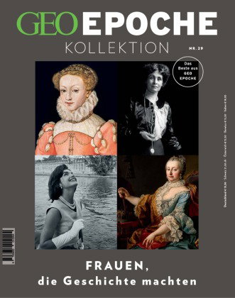 GEO Epoche KOLLEKTION / GEO Epoche KOLLEKTION 29/2022 - Frauen, die Geschichte machten