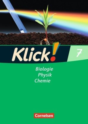 Klick! Biologie, Physik, Chemie - Alle Bundesländer - Band 7