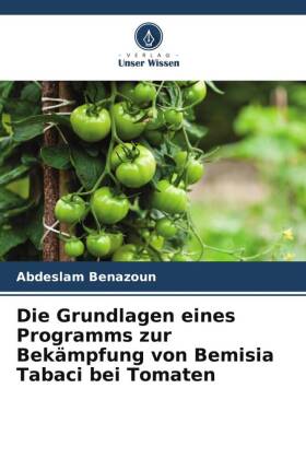 Die Grundlagen eines Programms zur Bekämpfung von Bemisia Tabaci bei Tomaten