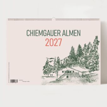Alm Kalender 2027 - Chiemgauer Alpen | Handgezeichneter Wandkalender mit 12 Almen | Illustrativer Mo