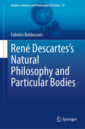 René Descartes's Natural Philosophy and Particular Bodies