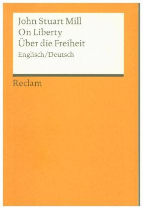 On Liberty / Über die Freiheit. Englisch/Deutsch