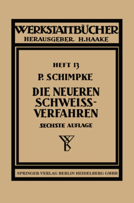 Die neueren Schweißverfahren