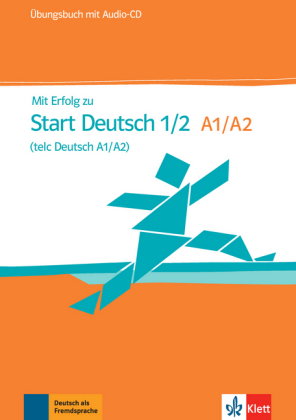 Mit Erfolg zu Start Deutsch 1/2 (telc Deutsch A1/A2) - Übungsbuch