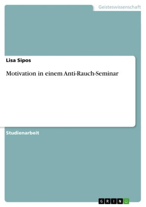 Motivation in einem Anti-Rauch-Seminar