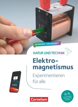 Natur und Technik - Naturwissenschaften: Neubearbeitung - Experimentieren für alle - Hybrides Themen