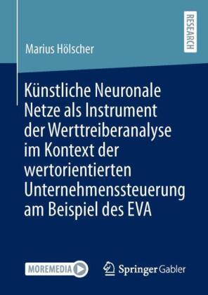 Künstliche Neuronale Netze als Instrument der Werttreiberanalyse im Kontext der wertorientierten Unt