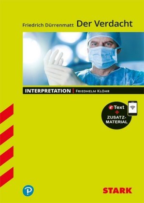 STARK Friedrich Dürrenmatt: Der Verdacht - Deutsch - Interpretationen, m. 1 Buch, m. 1 Beilage