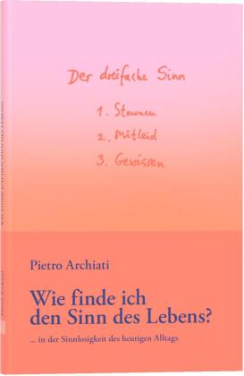 Wie finde ich den Sinn des Lebens?