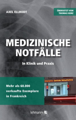 Medizinische Notfälle in Klinik und Praxis