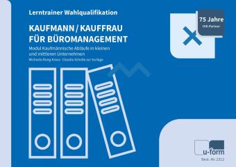 Kaufmann/Kauffrau für Büromanagement - Lerntrainer Wahlqualifikation - Modul Kaufmännische Abläufe i