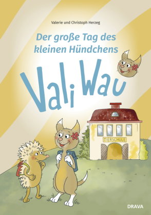 Der große Tag des kleinen Hündchens Vali Wau