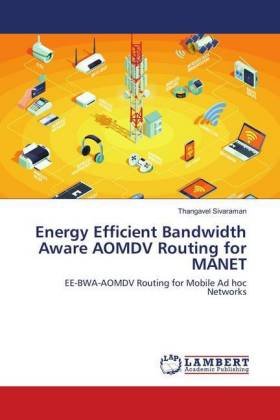Energy Efficient Bandwidth Aware AOMDV Routing for MANET