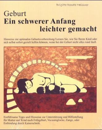 Geburt - Ein schwerer Anfang leichter gemacht