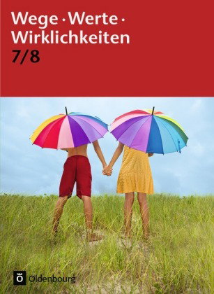 Wege. Werte. Wirklichkeiten - Allgemeine Ausgabe - 7./8. Schuljahr