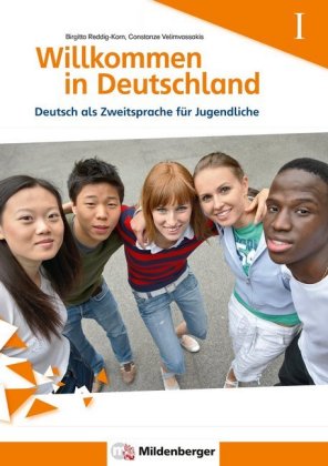 Willkommen in Deutschland - Deutsch als Zweitsprache für Jugendliche, Gemeinsam Lernen I. H.1