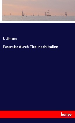 Fussreise durch Tirol nach Italien