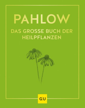 Das große Buch der Heilpflanzen