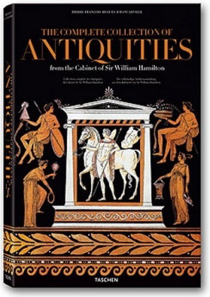 The Complete Collection of Antiquities from the Cabinet of Sir William Hamilton. Die Antikensammlung