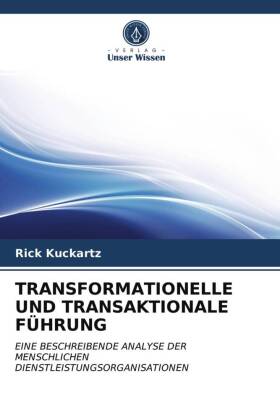 TRANSFORMATIONELLE UND TRANSAKTIONALE FÜHRUNG