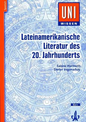 Uni Wissen Lateinamerikanische Literatur des 20. Jahrhunderts