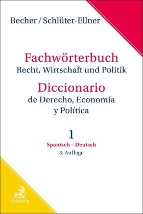 Fachwörterbuch Recht, Wirtschaft & Politik Band 1: Spanisch - Deutsch