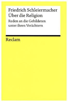 Über die Religion. Reden an die Gebildeten unter ihren Verächtern