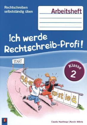 Ich werde Rechtschreib-Profi! - Klasse 2