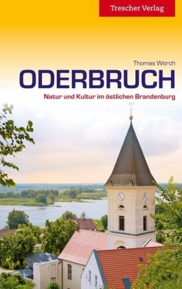 TRESCHER Reiseführer Oderbruch